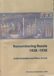 Remembering Russia 1928-1938: Collectivization and Mass Arrest